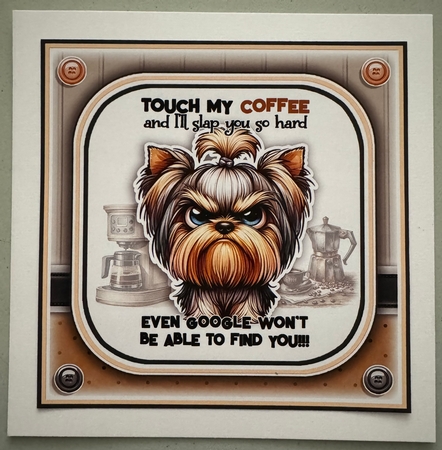 Dont Touch My Coffee! by Erika Sissons