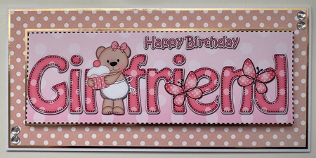 Large DL Happy Birthday GIRLFRIEND 3D decoupage with Livvy Bear by Erika Sissons