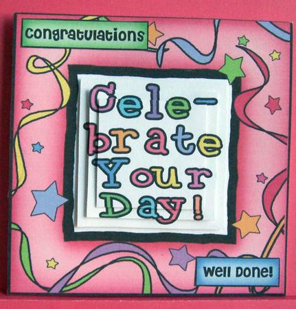 Celebrate Your Day Quick Card with Pyramage by Eunice Roberts