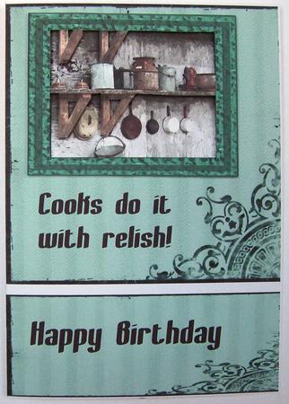 Cooks Do It with Relish! Quick Birthday Card by Eunice Roberts