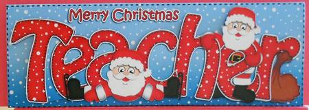 Large Dl Xmas Teacher with Santa Quick Card N Decoupage by Eunice Roberts
