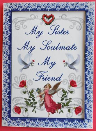 My Sister My Soulmate My Friend A4 Quick Card Front by Eunice Roberts