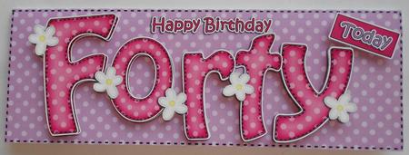 40th Birthday Large Dl Quick Card N 3D Decoupage by Eunice Roberts