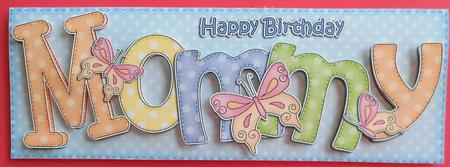 Large Dl Birthday Mommy Card & 3D Decoupage by Eunice Roberts