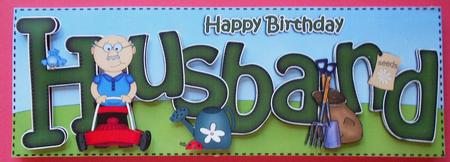 Large Dl Happy Birthday Husband Quick Card & 3D Decoupage by Eunice Roberts