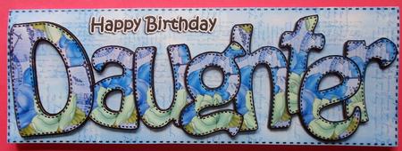 Large Dl Birthday Daughter Card & 3D Decoupage by Eunice Roberts