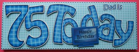 Happy Birthday Dad is 75 Today Large Dl 3D Decoupage by Eunice Roberts
