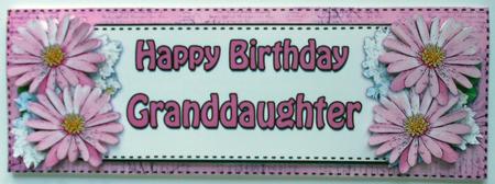 Large Dl Birthday Granddaughter Daisies Floral 3D Decoupage by Eunice Roberts