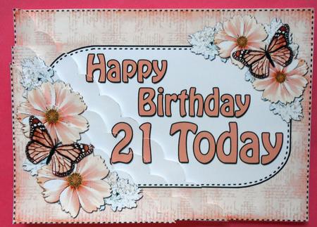 5x7 Flowers & Butterflies Birthday 21 Today Scallop Corner by Eunice Roberts