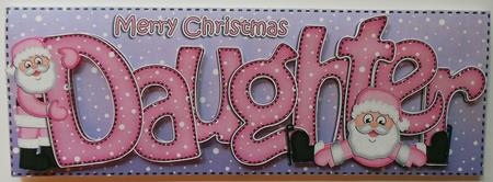 Merry Christmas Daughter Santa Large Dl & 3D Decoupage by Eunice Roberts