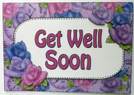 A4 Get Well Soon Time for Roses Card Topper by Eunice Roberts