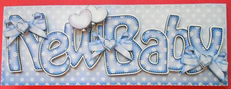 New Baby Boy Dl Quick Card Topper and 3D Decoupage by Eunice Roberts