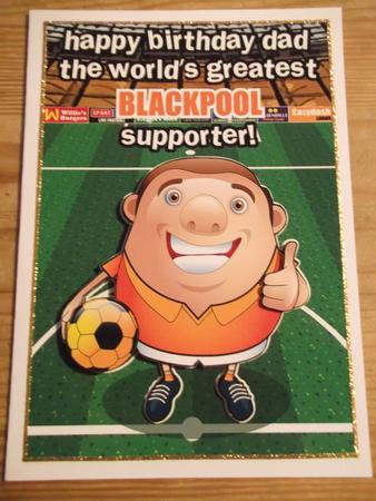 Blackpool Football Club Happy Birthday Dad by Hayley Griffiths