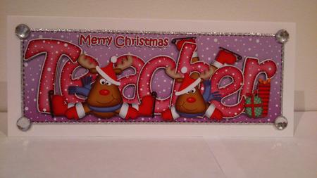 Large Dl Xmas Teacher with Rudolph Quick Card N Decoupage by Hayley Griffiths
