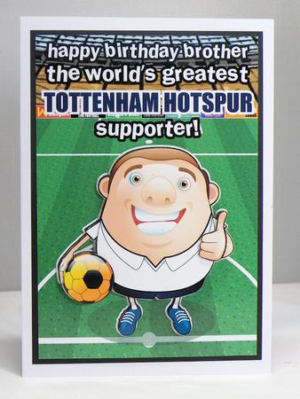 Tottenham Hotspur Football Club Happy Birthday Brother by Hazel Pepper