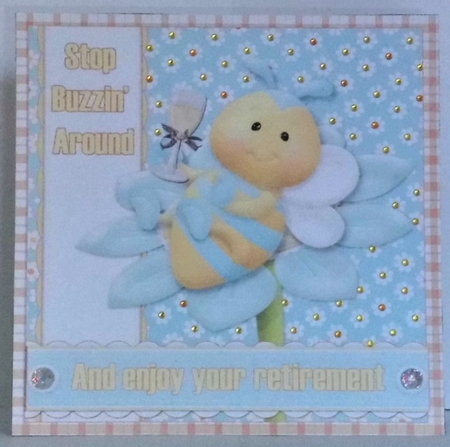 Buzzin Around 7.5 Inch retirement Card Front with Decoupage and Insert - Bee by Hazel Underwood