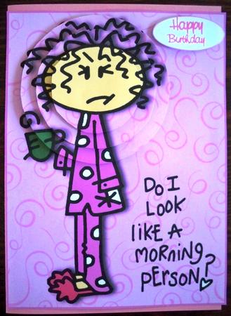 Pink Do I Look Like a Morning Person by Helen Gomm