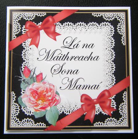 Irish Gaelic Mummy Mothers Day Rose and Lace Wavy Corner by Charlie Angel