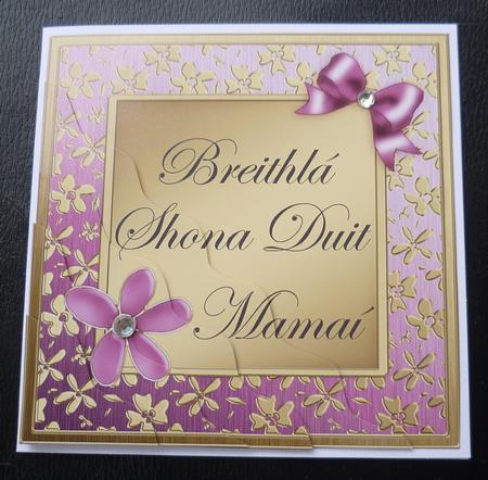 Floral Elegance Irish Gaelic Birthday Mummy Mommy by Charlie Angel