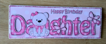Large DL Happy Birthday DAUGHTER 3D decoupage with Livvy Bear by Honorscard Appleby