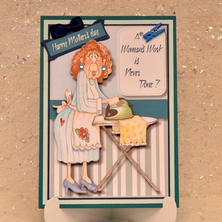 A Woman's Work is Never Done , Humourous, Mother's Day by Jackie Bullock