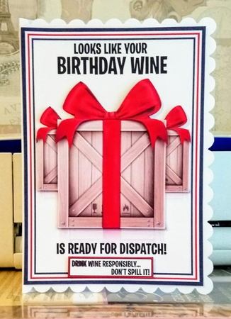 Birthday Wine Dispatched!  by Jackie Odonnell