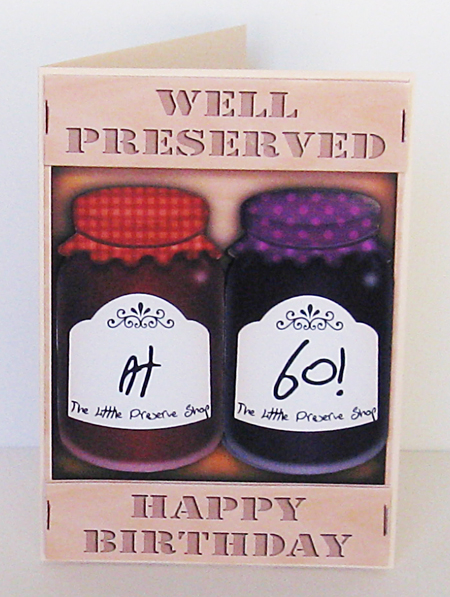 A5 Novelty Well Preserved 60th Birthday Jams 3D Decoupage by Jane Steinhagen