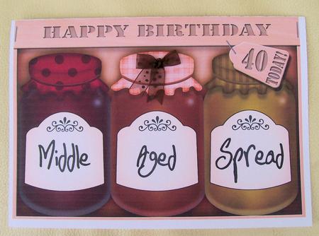 A4 Novelty Middle Aged 40th Birthday Jams N Chutney Topper by Jayne Taplin