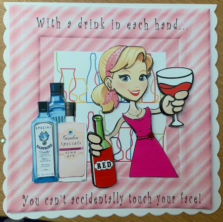 With A Drink In Each Hand You Cant Accidentally Touch Your Face - Decoupage by Jennie Settle