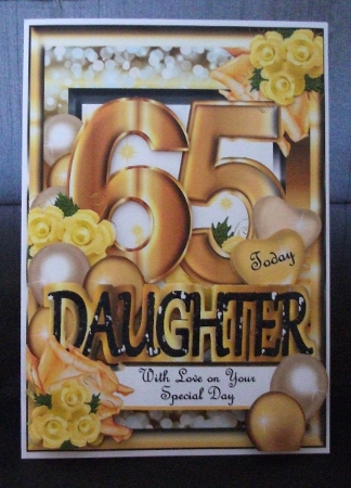 Daughter Special Age - 65 Today (Customer Request) by Jennifer (Jaye) Smith-Kirk