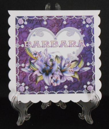 8 x 8 Lily Names A - Z  -  BARBARA  - Decoupage Card Topper by Joan Prince