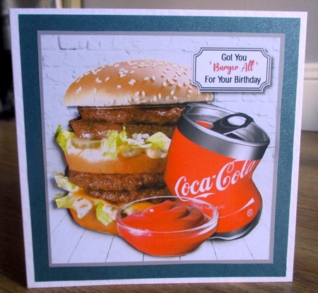 Got you BURGER all for your Birthday by Johanna Lambert