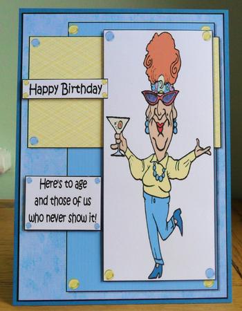 Edna Says Here's to Ageing Quick Card by Johanna Lambert