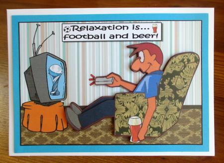 Relaxation is Football and Beer by Johanna Lambert