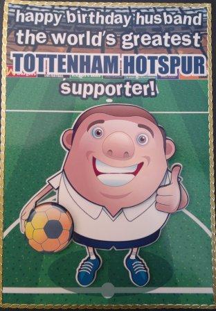 Tottenham Hotspur Football Club Happy Birthday Husband by JOY SLADDEN