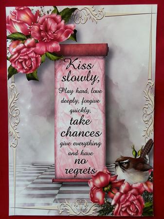 Kiss Slowly, Play Hard, Love Deeply, Forgive Quickly -  by Julie McGregor
