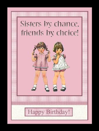 Sisters by Chance, Friends by Choice Topper & Decoupage by Julie McGregor