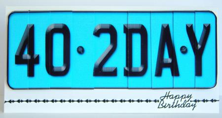 40th Birthday Fun Novelty Number Plate Side Stacker Topper by Katie Silver