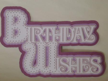 Birthday Wishes Layered Card Topper Only by Laura Nicholls