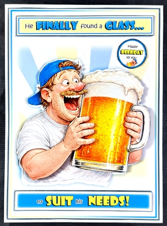 He Finally Found A Glass To Suit His Needs! (Beer) by Linda Short