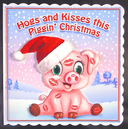 Hogs and Kisses this Piggin Christmas by Linda Short