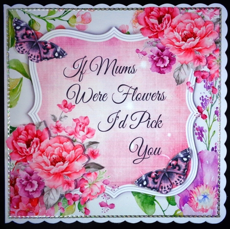 If Mums Were Flowers Id Pick You 8x8 by Linda Short