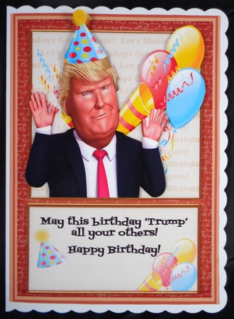 Trumps All Birthdays 5x7 Topper by Linda Short