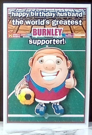 Burnley Football Club Happy Birthday Husband by Louisa Price