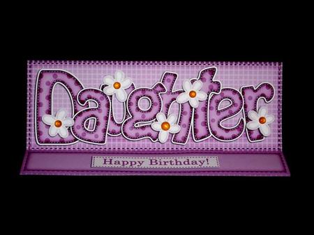 Large Dl Daughter Birthday Easel Card Kit N Envelope by Lynn Butters