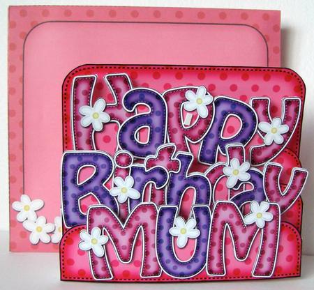 3D Birthday Mum Flowers Pop Out Word Card Kit by Margaret McCartney