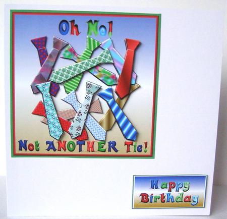 Oh No! Not Another Tie! for Any Male Birthday by Margaret McCartney