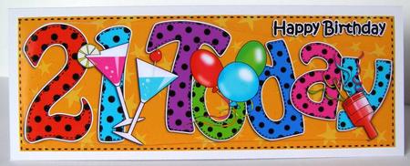 Birthday 21 Today Large Dl Quick Card 3D Decoupage by Margaret McCartney