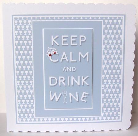 Keep Calm & Drink Wine Birthday Card (blue) by Margaret McCartney