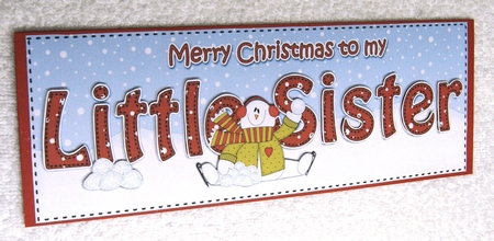 Large DL Merry Christmas to my LITTLE SISTER 3D decoupage with Snowman Rio by Margaret Scott